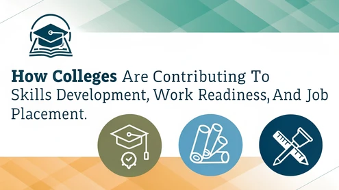 How colleges are contributing to skills development, work-readiness, and job placement.