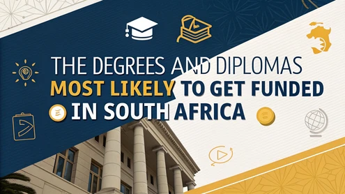 The Degrees and Diplomas Most Likely to Get Funded in South Africa