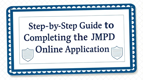 Step-by-Step Guide to Completing the JMPD Online Application
