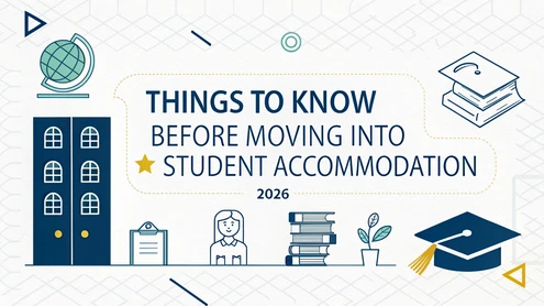Things to Know Before Moving Into Student Accommodation 2026