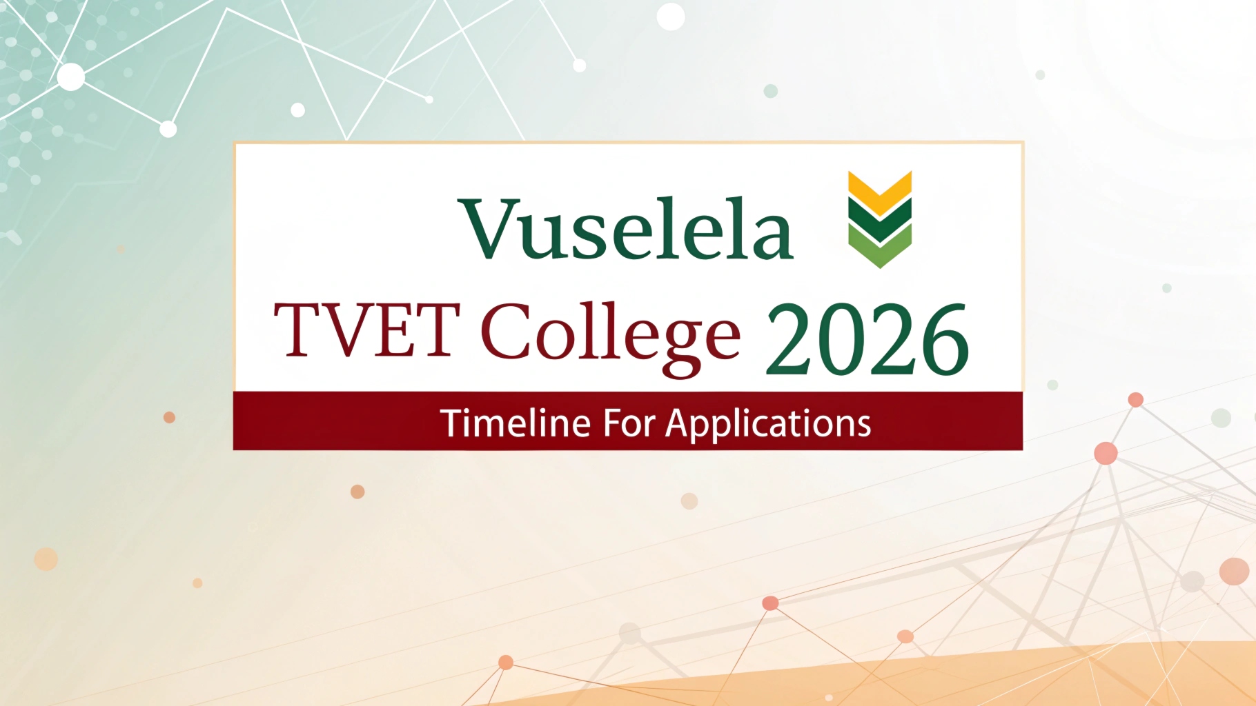 Vuselela TVET College 2026 Timeline for applications