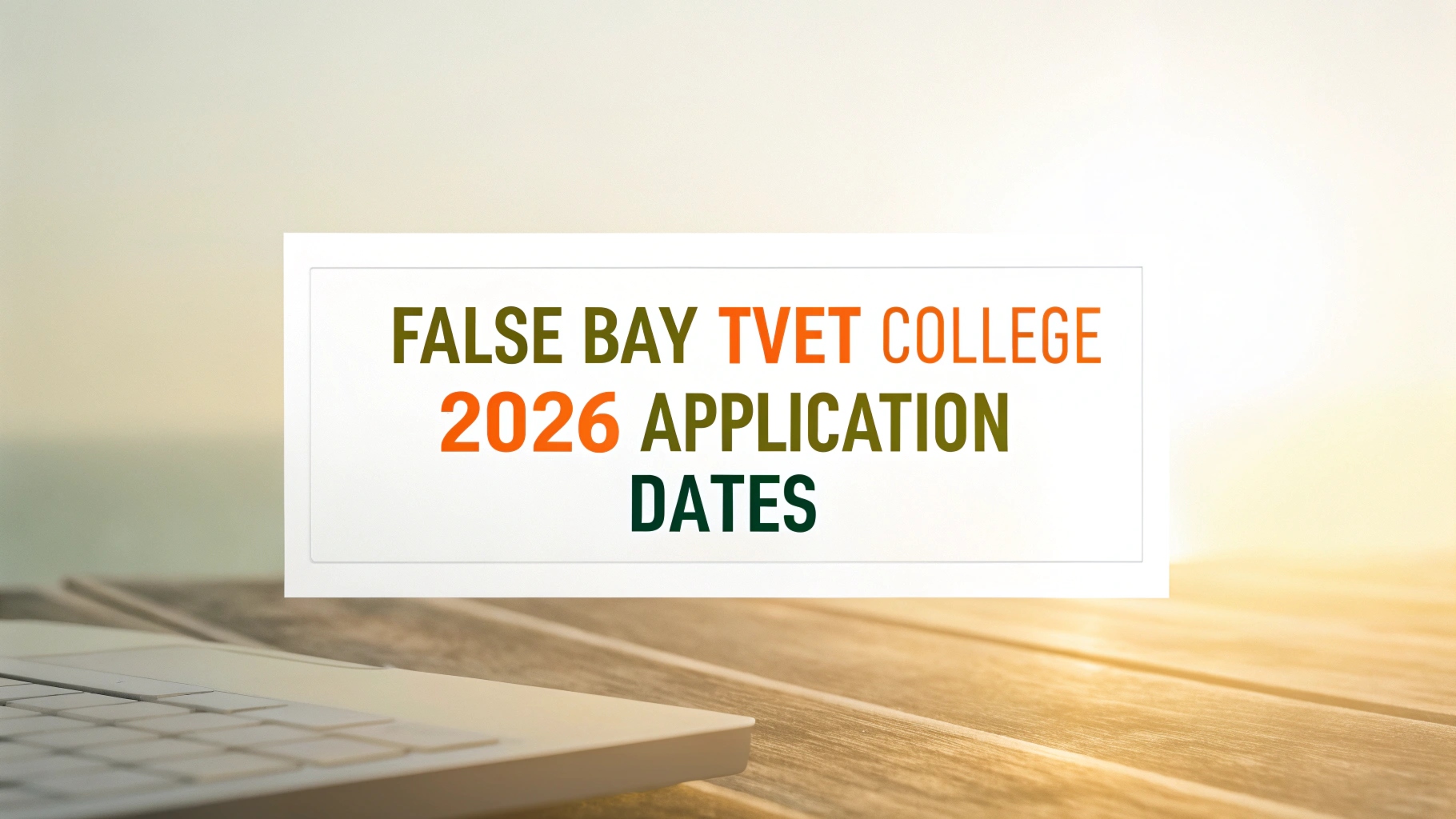False Bay TVET College 2026 Application Dates
