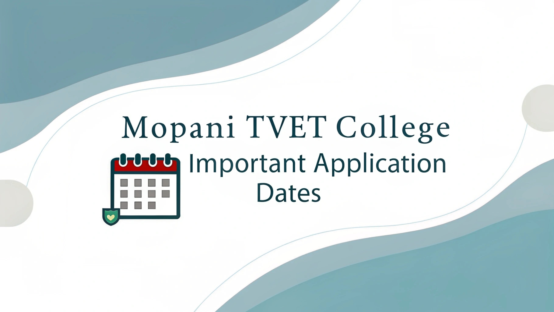 Mopani TVET College 2026 Important Application Dates 